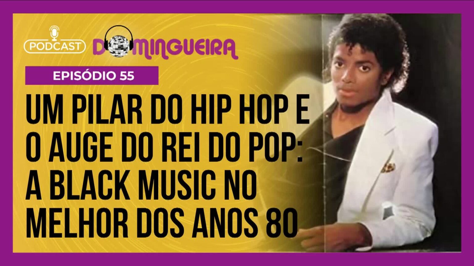 podcast-domingueira-:-“planet-rock”-e-“billie-jean”-entre-as-melhores-da-decada