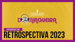 podcast-domingueira-:-retrospectiva-2023